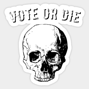 Vote Or Die 2020 Skull Sticker